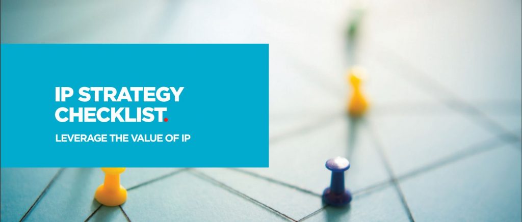 IP Strategy Checklist. Leverage the value of IP.