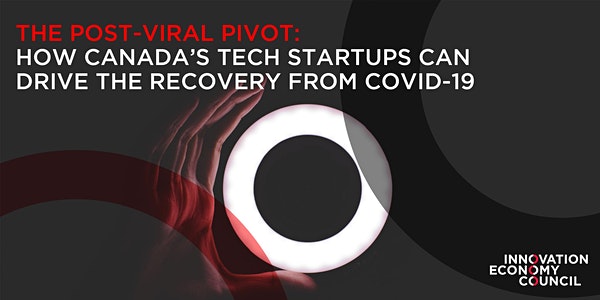 the post-viral pivot: how canada's tech startups can drive the recovery from covid-19