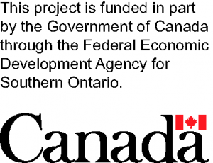 Canada Federal Government Logo and statement: This project is funded in part by the Government of Canada through the Federal Economic Development Agency for Southern Ontario