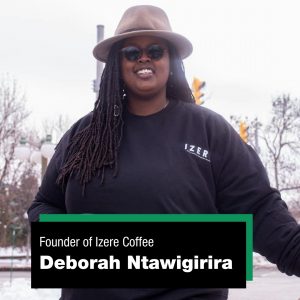 Deborah Ntawigirira, Founder of Izere Coffee
